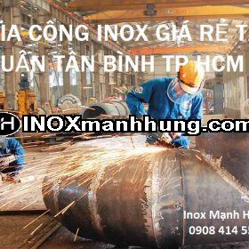 Nhận gia công inox giá rẻ theo yêu cầu tại Quận Tân Bình HCM