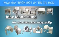 Mua máy trộn bột HCM ở đâu uy tín tốt nhất hiện nay ?